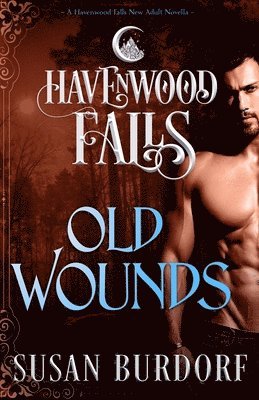 Havenwood Falls Collective, Susan Burdorf - Old Wounds, Häftad