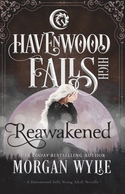Havenwood Falls Collective, Morgan Wylie - Reawakened, Häftad