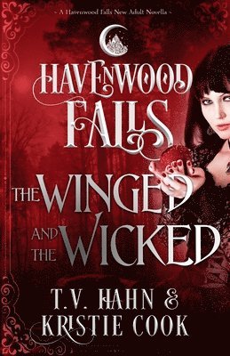 Kristie Cook, Havenwood Falls Collective, T V Hahn - Winged & the Wicked, Häftad