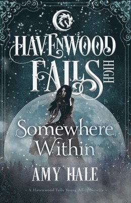 Havenwood Falls Collective, Kristie Cook, Liz Ferry - Somewhere Within, Häftad