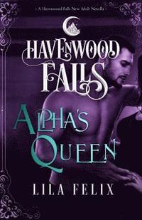 bokomslag Alpha's Queen: A Havenwood Falls Novella