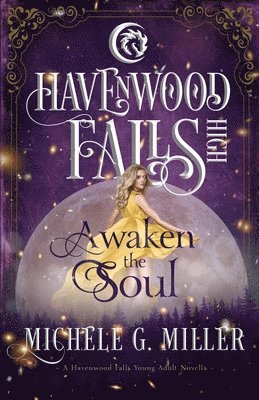 Havenwood Falls Collective, Michele G Miller - Awaken the Soul, Häftad