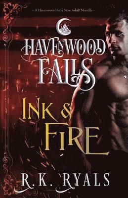 bokomslag Ink & Fire: A Havenwood Falls Novella