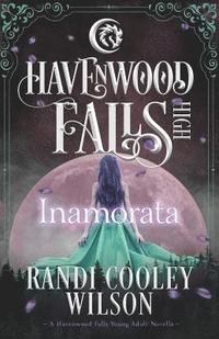 bokomslag Inamorata: A Havenwood Falls High Novella