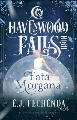 Havenwood Falls Collective, E J Fechenda - Fata Morgana, Häftad