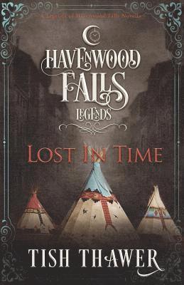 Lost in Time: A Legends of Havenwood Falls Novella 1