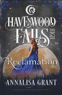 bokomslag Reclamation: A Havenwood Falls High Novella