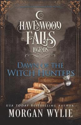 Morgan Wylie - Dawn of the Witch Hunters, Häftad