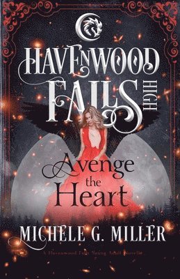 Michele G. Miller - Avenge the Heart: A Havenwood Falls High Novella, Häftad