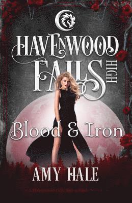 bokomslag Blood & Iron: A Havenwood Falls High Novella