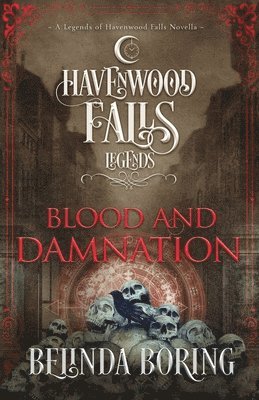Havenwood Falls Collective, Belinda Boring - Blood and Damnation, Häftad