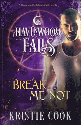 Havenwood Falls Collective, Kristie Cook - Break Me Not, Häftad