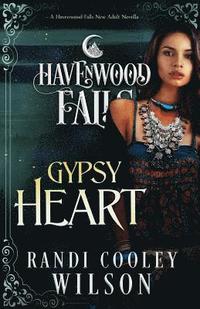 bokomslag Gypsy Heart: A Havenwood Falls Novella