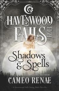 bokomslag Shadows & Spells: (A Havenwood Falls High Novella)