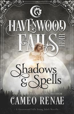 Kristie Cook, Liz Ferry - Shadows & Spells: (A Havenwood Falls High Novella), Häftad