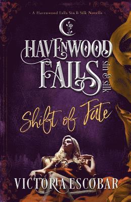 bokomslag Shift of Fate: (A Havenwood Falls Sin & Silk Novella)