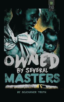 Owned by Several Masters