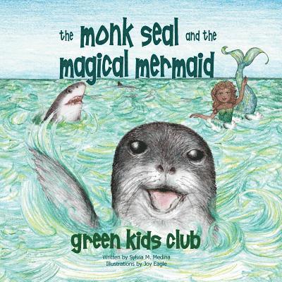 The Monk Seal and the Magical Mermaid 1