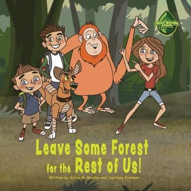 bokomslag Leave Some Forest for the Rest of Us