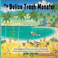 bokomslag The Belize Trash Monster