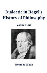bokomslag Dialectic in Hegel's History of Philosophy