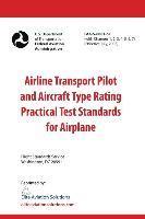 bokomslag Airline Transport Pilot and Aircraft Type Rating Practical Test Standards for Airplane FAA-S-8081-5F