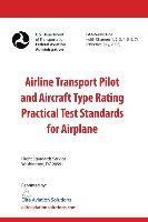 Airline Transport Pilot and Aircraft Type Rating Practical Test Standards for Airplane FAA-S-8081-5F