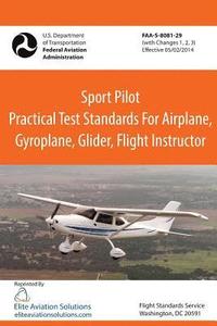bokomslag Sport Pilot Practical Test Standards for Airplane, Gyroplane, Glider, Flight Instructor Faa-S-8081-29