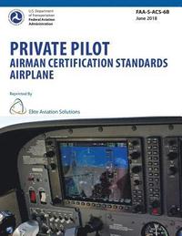 bokomslag Private Pilot Airman Certification Standards Airplane FAA-S-ACS-6B