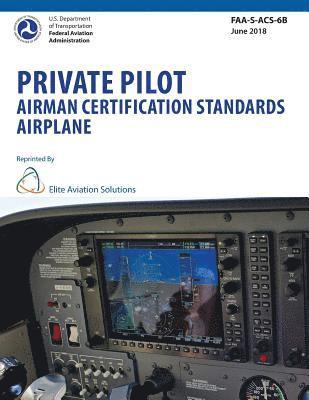 Private Pilot Airman Certification Standards Airplane FAA-S-ACS-6B 1