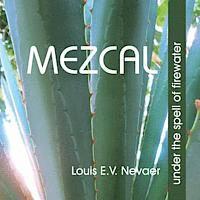 bokomslag Mezcal: Under the Spell of Firewater