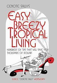 bokomslag Cenote Sally's Easy, Breezy Tropical Living