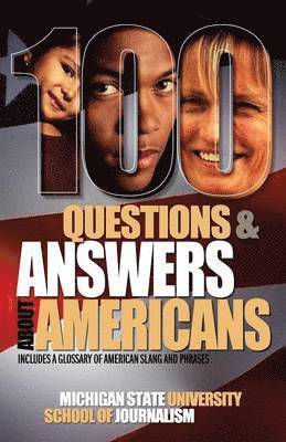 Michigan State School of Journalism - 100 Questions and Answers about Americans, Häftad