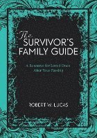bokomslag Suvivor's Family Guide: A Resource for Loved Ones After Your Passing