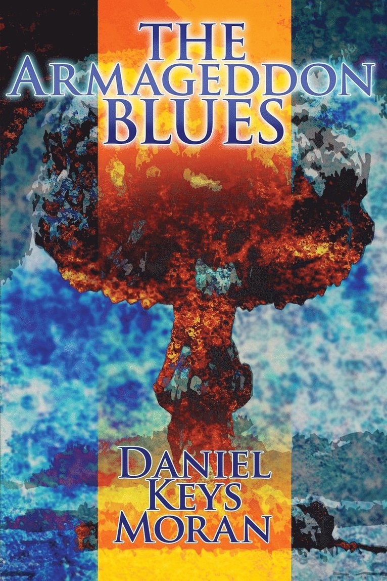 Daniel Keys Moran - Armageddon Blues, Häftad