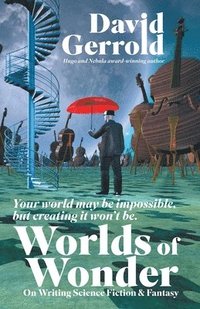bokomslag Worlds of Wonder: On Writing Science Fiction & Fantasy