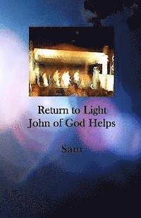 bokomslag Return to Light: John of God Helps