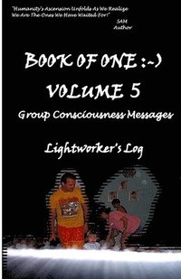 bokomslag Book Of One Volume 5: Group Consciousness Messages