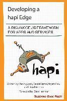 bokomslag Developing a hapi Edge: A rich Node.js framework for apps and services