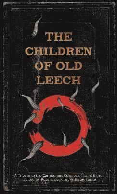Ross E Lockhart, Justin Steele, Ross E. Lockhart - Children of Old Leech, Inbunden