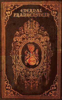 Ross E Lockhart, Ross E. Lockhart - Eternal Frankenstein, Inbunden