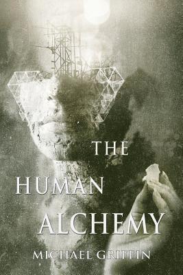 The Human Alchemy 1