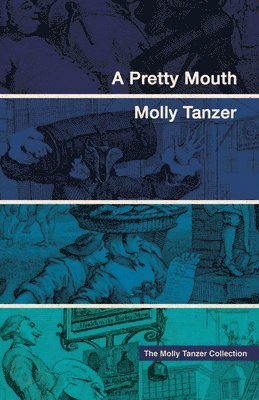 Molly Tanzer - Pretty Mouth, Häftad
