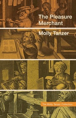 Molly Tanzer - Pleasure Merchant, Häftad