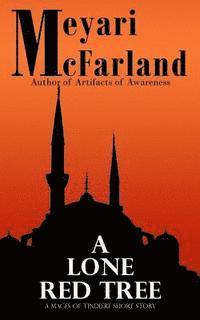 bokomslag A Lone Red Tree: A Mages of Tindiere Short Story
