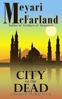 bokomslag City of the Dead: A Mages of Tindiere Novel