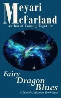 bokomslag Fairy Dragon Blues: A Tales of Unification Short Story