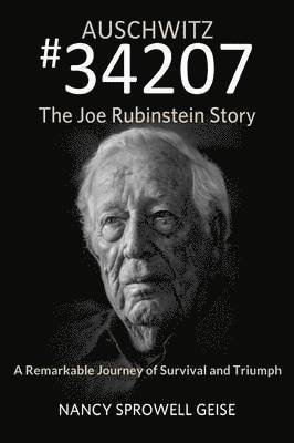 Auschwitz #34207 the Joe Rubinstein Story 1