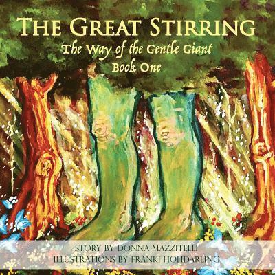 The Great Stirring: The Way of the Gentle Giant Book One 1