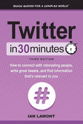 bokomslag Twitter In 30 Minutes (3rd Edition)